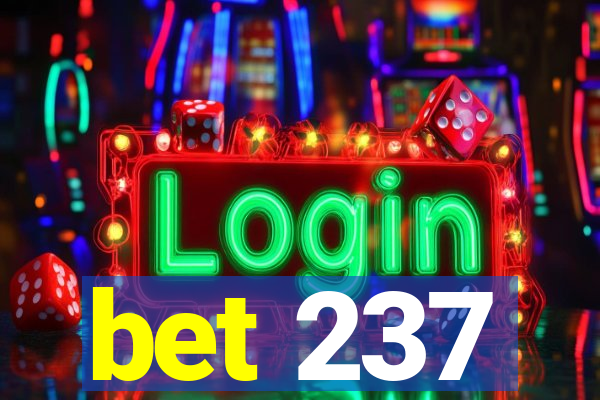 bet 237